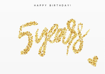 Five years, Number 5, lettering sign from golden confetti