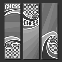 Vector set of vertical monochrome banners for Chess game, in layout black and white curved backdrop for title text on chess theme, original handwritten word - chess, king on grey chessboard background