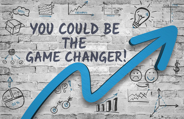 You could be the Game Changer!