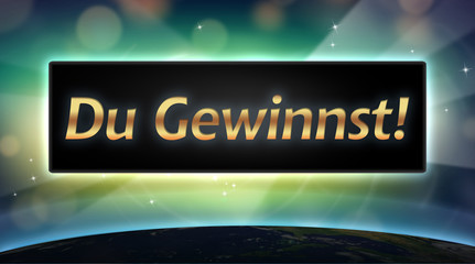Du Gewinnst!