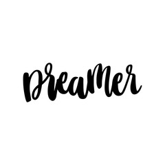 The word is dreamer. In a trendy calligraphic style. It can be used for card, mug, brochures, poster, t-shirts, phone case etc. Vector Image.