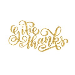 Give thanks brush hand lettering with golden glitter texture effect, isolated on white background. Vector illustration. Can be used for Thanksgiving day design.