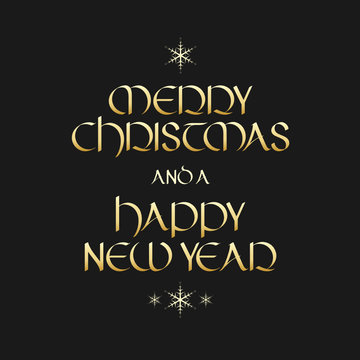 MERRY CHRISTMAS and a HAPPY NEW YEAR uncial calligraphy with snowflakes