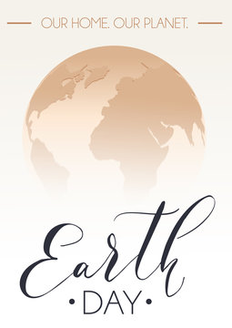 Earth Day poster with hand drawn calligraphy. Vector illustration with the Earth day lettering and planet. 