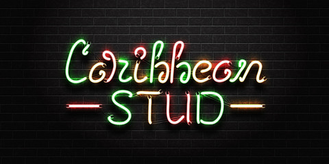 Vector realistic isolated neon sign of Caribbean Stud poker lettering for decoration and covering on the wall background. Concept of casino and gambling.