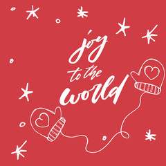 Joy to the world. Christmas and New Year holiday calligraphy phrase isolated on the background. Brush ink typography for photo overlays, t-shirt, flyer, poster design.