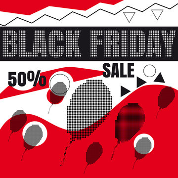 Black Friday Sale, discount, with black balloons,with bauhaus, memphis and hipster style graphic geometric elements, banner, vector, illustration