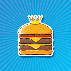 vector cartoon royal king burger with cheese and golden crown sticker isolated on on blue background.