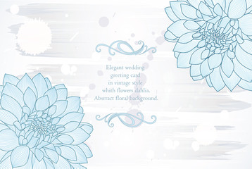 Hand-drawing floral background with flower dahlias. Stylish greeting card. Vector illustration.