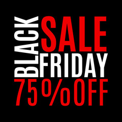 75 percent price off. Black Friday sale banner. Discount background. Special offer, flyer, promo design element. Vector illustration.