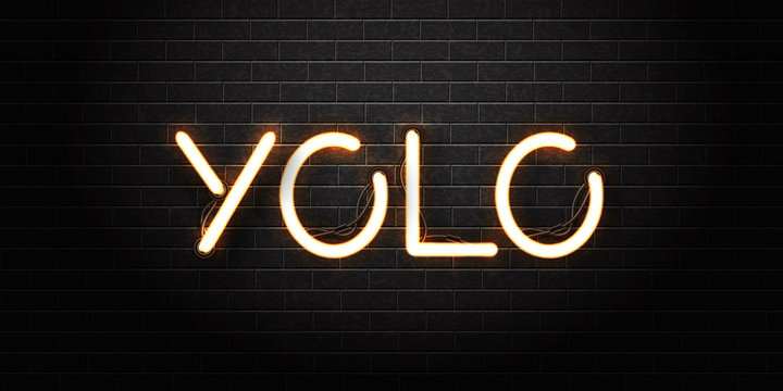 Vector realistic isolated neon sign of Yolo lettering for decoration and covering on the wall background. Concept of motivation and craziness.