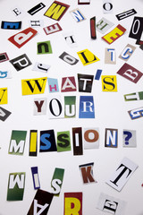 A word writing text showing concept of WHAT'S YOUR MISSION made of different magazine newspaper letter for Business case on the white background with copy space