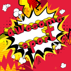 Awesome Sport - Comic book style word on abstract background.