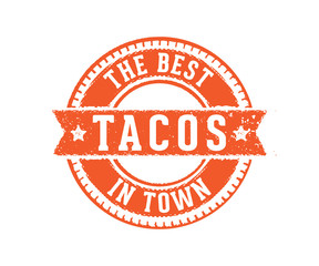 the best tacos in town sing stamp label