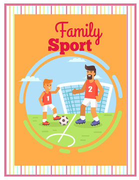Family Football Sport Outdoors Vector Poster.