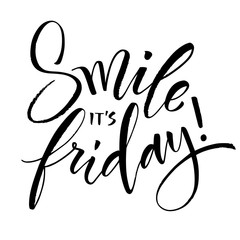 Smile It Is Friday. Hand drawn inspirational quote. Modern calligraphy. Brush painted letters on watercolor paper, vector illustration.
