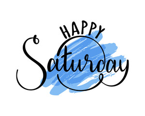 Happy saturday hand drawn lettering on color spot. Vector illustration.