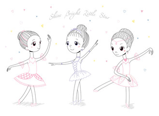 Hand drawn vector illustration of cute little ballerina girls in different poses and colours, text Shine bright little star.