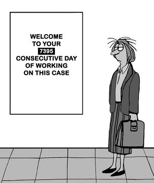 Legal cartoon showing a tired woman lawyer who has worked on the same case for 7395 days. 