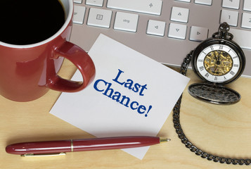 Last Chance!