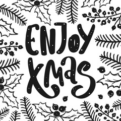 Enjoy Xmas greeting card. Christmas/New Year handdrawn lettering.