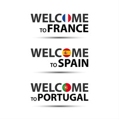 Welcome to France, welcome to Spain and welcome to Portugal symbols with flags, simple modern French, Spanish and Portuguese icons isolated on white background, vector illustration