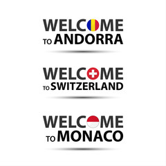 Welcome to Andorra, welcome to Switzerland and welcome to Monaco symbols with flags, simple modern Andorra, Swiss and Monaco icons isolated on white background, vector illustration
