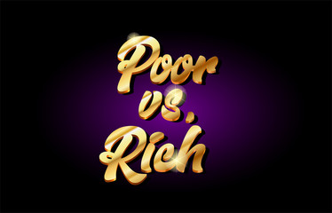 poor vs rich 3d gold golden text metal logo icon design handwritten typography
