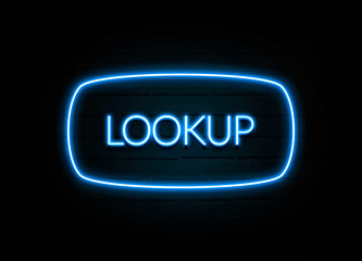 Lookup  - colorful Neon Sign on brickwall