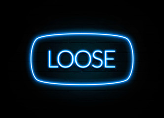 Loose  - colorful Neon Sign on brickwall