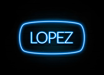 Lopez  - colorful Neon Sign on brickwall