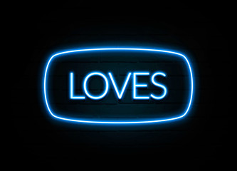 Loves  - colorful Neon Sign on brickwall