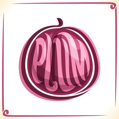 Vector logo for Plum, label with one whole fruit for package of fresh juice or ice cream, price tag with original font for word plum inscribed in fruit shape, sticker for vegan grocery store.