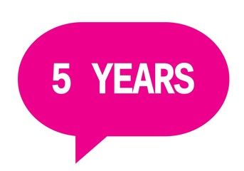 5 YEARS text in pink simple speech bubble.