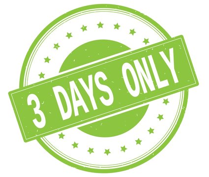 3 DAYS ONLY text, on green round stamp.