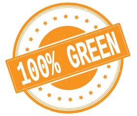 100 PERCENT GREEN text, on orange round stamp.