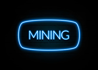 Mining  - colorful Neon Sign on brickwall