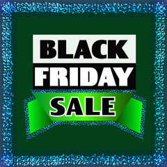 Bright background black friday. Dark web banner for black Friday sale. Concept of advertising for seasonal offer. Illustration in green and blue colors.