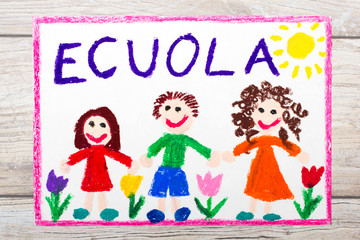 Obraz na płótnie Canvas Photo of colorful drawing: Italian word SCHOOL and happy children. First day at school.