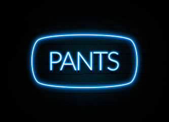Pants  - colorful Neon Sign on brickwall