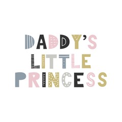 Daddy's little princess - Cute hand drawn fun nursery poster with handdrawn lettering in scandinavian style.