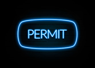 Permit  - colorful Neon Sign on brickwall