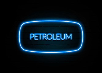 Petroleum  - colorful Neon Sign on brickwall