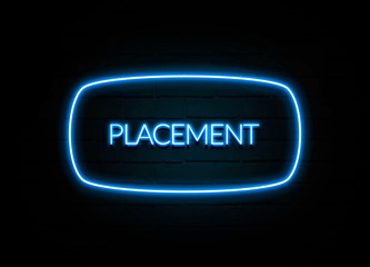 Placement  - colorful Neon Sign on brickwall