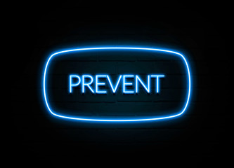 Prevent  - colorful Neon Sign on brickwall