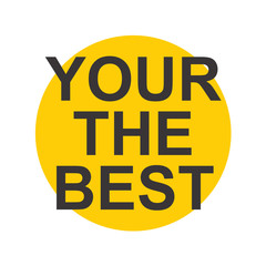 Your The Best Logo Vector Template Design