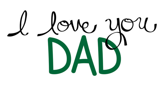 I Love You Dad in Green
