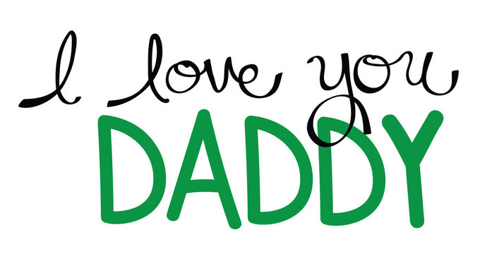 I Love You Daddy in Green