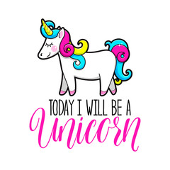Today i will be a Unicorn