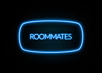 Roommates  - colorful Neon Sign on brickwall